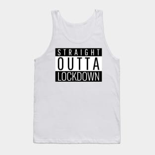 Straight Outta lockdown Tank Top